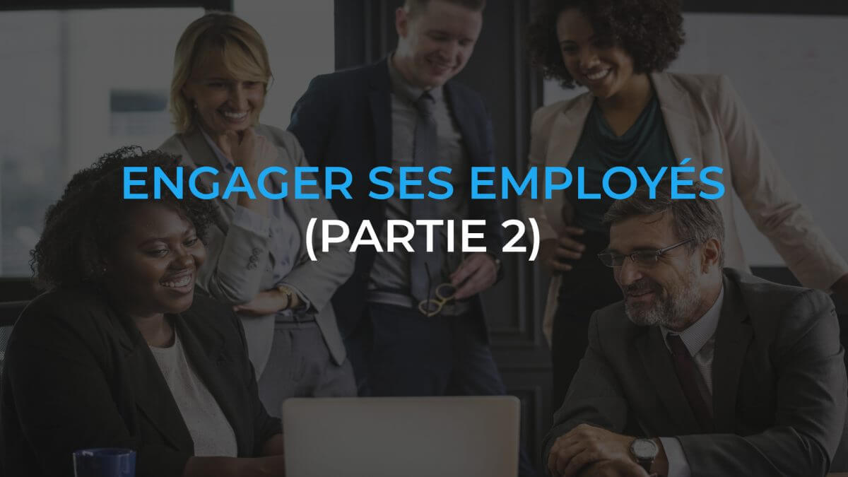 Comment engager ses employés avec l’affichage numérique ? (Partie 2)