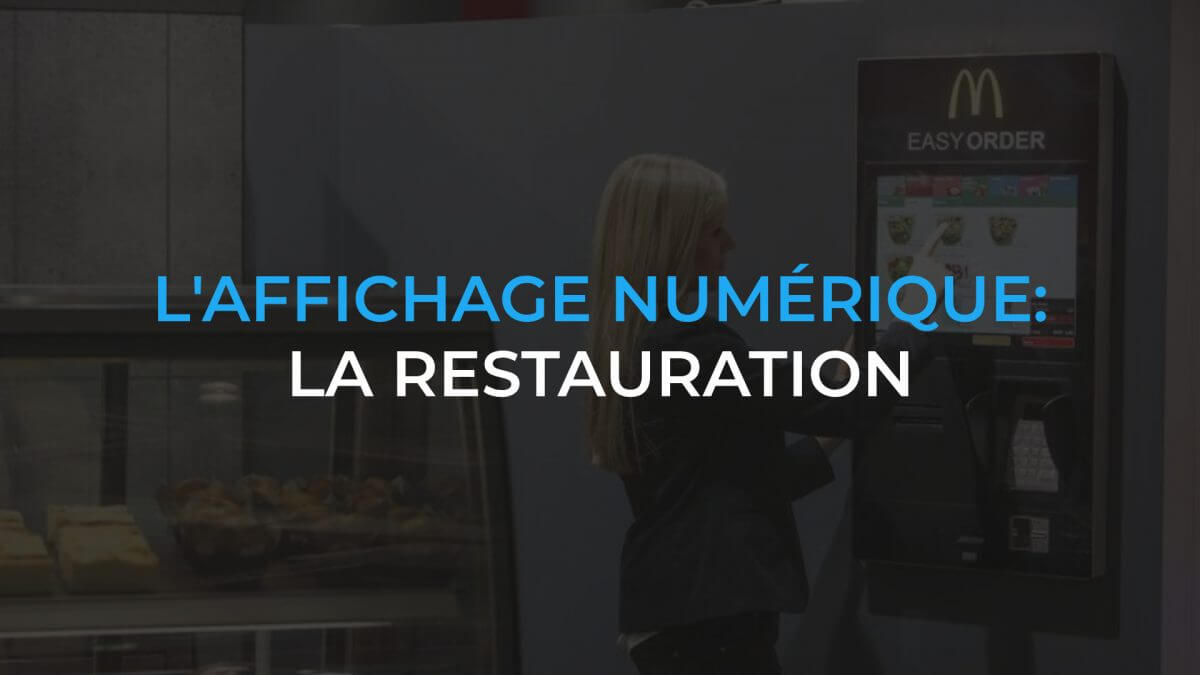 L’utilisation de l’affichage numérique dynamique : La restauration