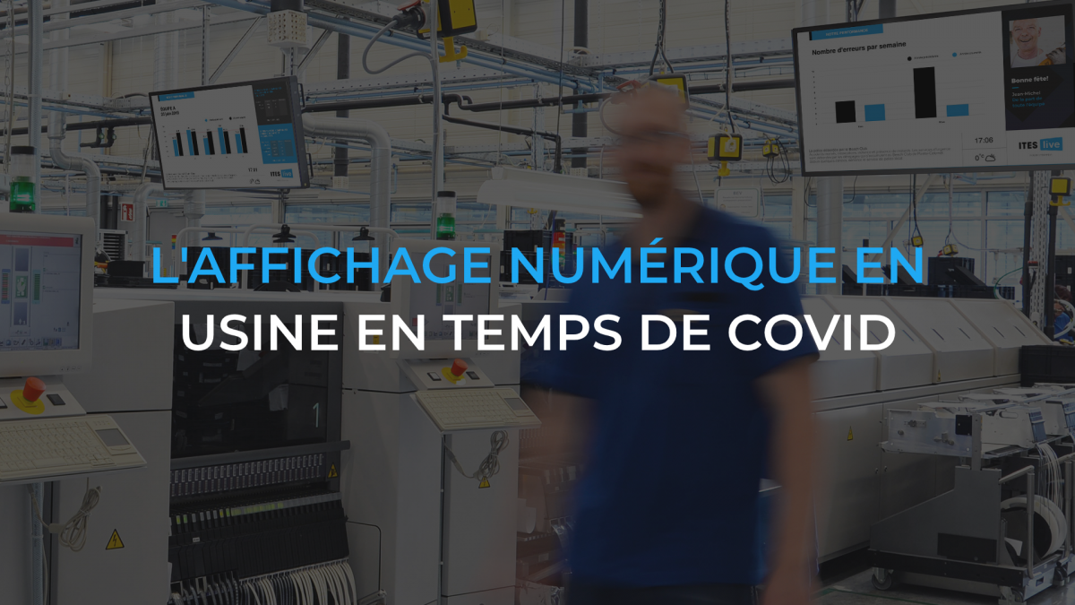 En temps de COVID, comment l’affichage numérique contribue-t-il à la sécurité des employés en usine?