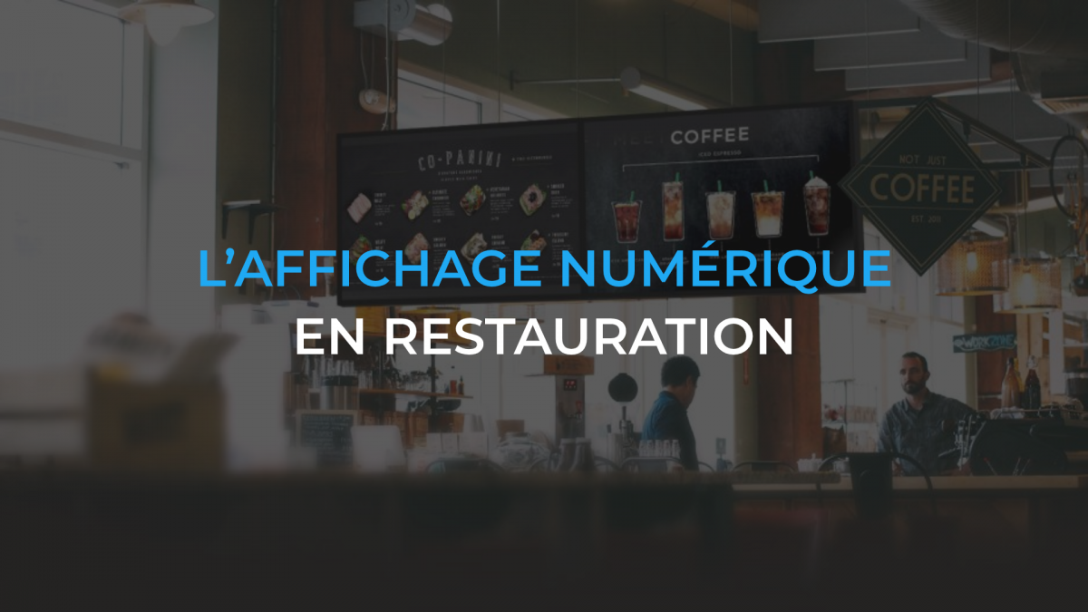 L’affichage numérique en restauration