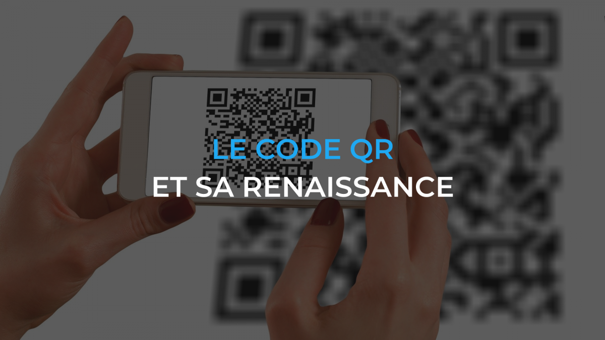 Le code QR et sa renaissance